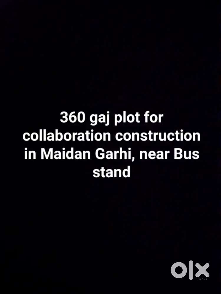 360 gaj plot for collaboration construction in Maidan Garhi
