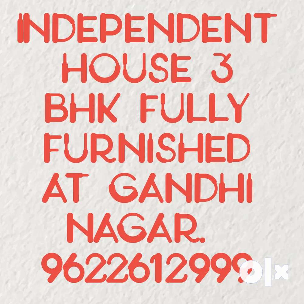Independent 3 bhk fully furnished house at Gandhi Nagar