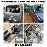 Maruthi Eeco 2014 all used parts available