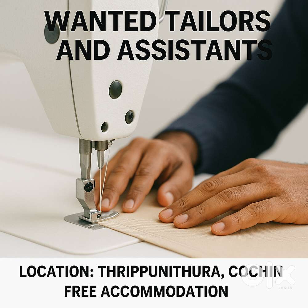 கொச்சியில் உள்ள ஆடை தயாரிப்பு யூனிட்டிற்காக தையல்காரர்கள் தேவை.