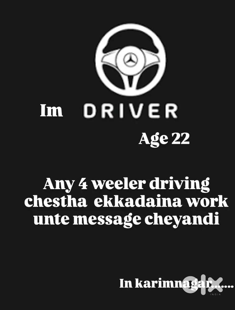 I'm driver Any 4 weeler driving message me