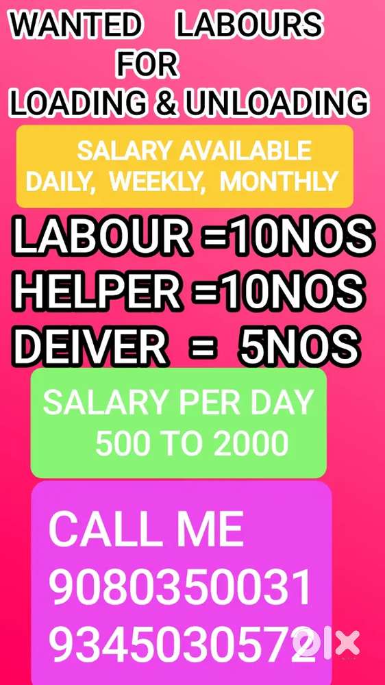 Wanted labour for ( loading & unloading) DAILY SALARY AVAILABLE