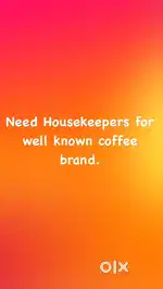Urgent need of housekeeping staff in well known coffee brand