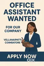 Office Assistant wanted for our company at Vellanaipatti, Coimbatore