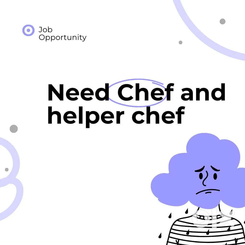Required chef and helper chef