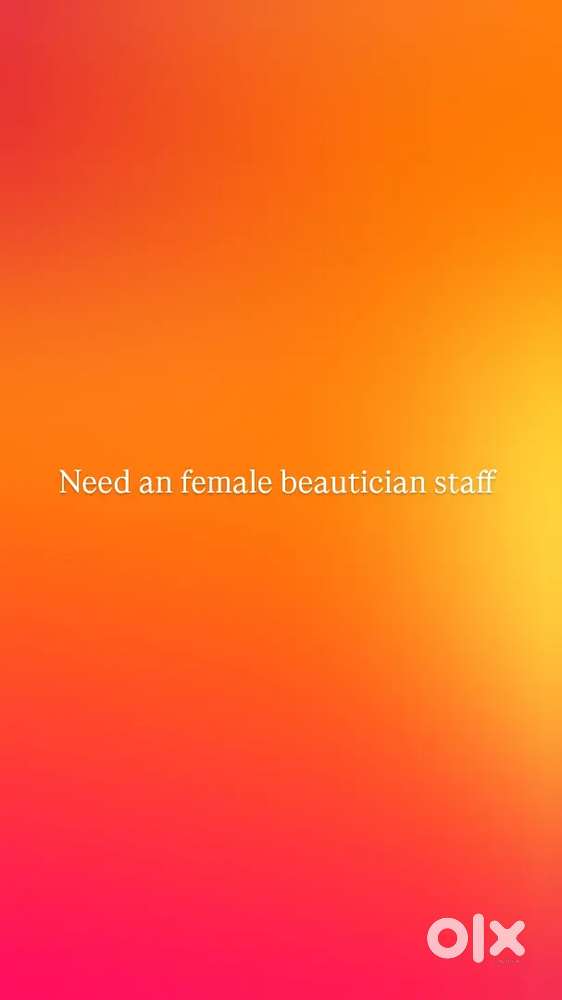 Need female beautician staff