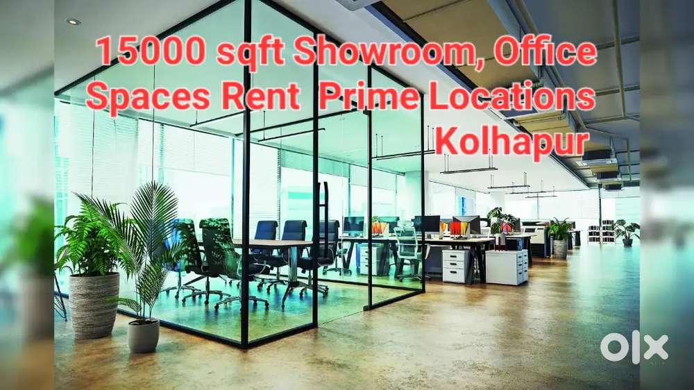 15000 SQFT SHOWROOM, OFFICE SPACES AVAILABLE IN RENT KOLHAPUR