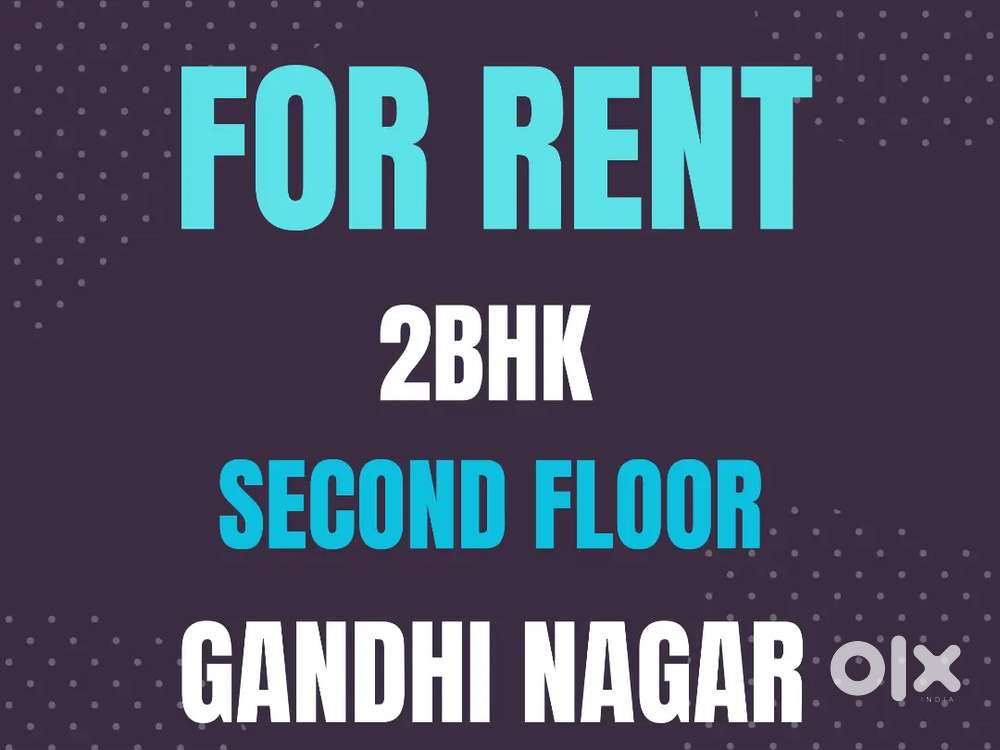 2BHK for rent in Gandhi Nagar