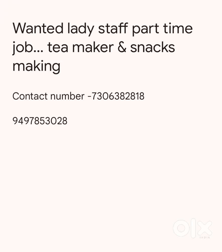 Tea maker & snacks lady staff wanted part time job