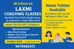Laxmi coaching classes home tution is available