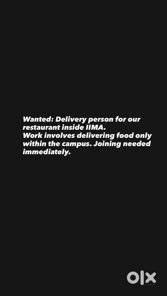 Wanted: Delivery person for our restaurant inside IIMA.