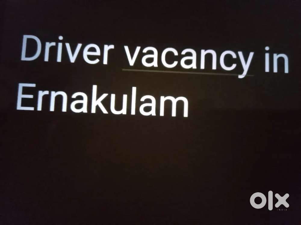 Driver vacancy in Ernakulam