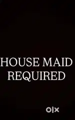 House maid needed full time