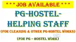 HELPER (FOR CLEANING, OTHER WORKS IN PG-HOSTEL)
