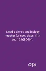 NEED BIOLOGY AND PHYSICS TEACHER FOR NEET CLASS 11T&12TH