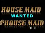 Wanted female Maid full time. Stay and food included.