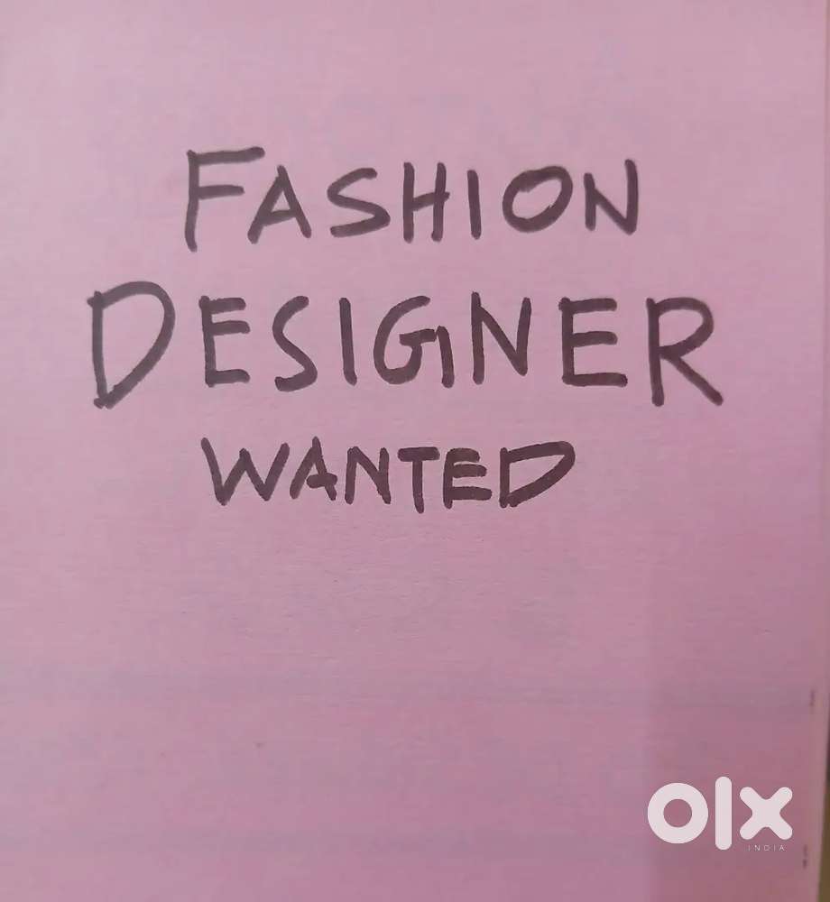 Fashion Designer required in Trivandrum