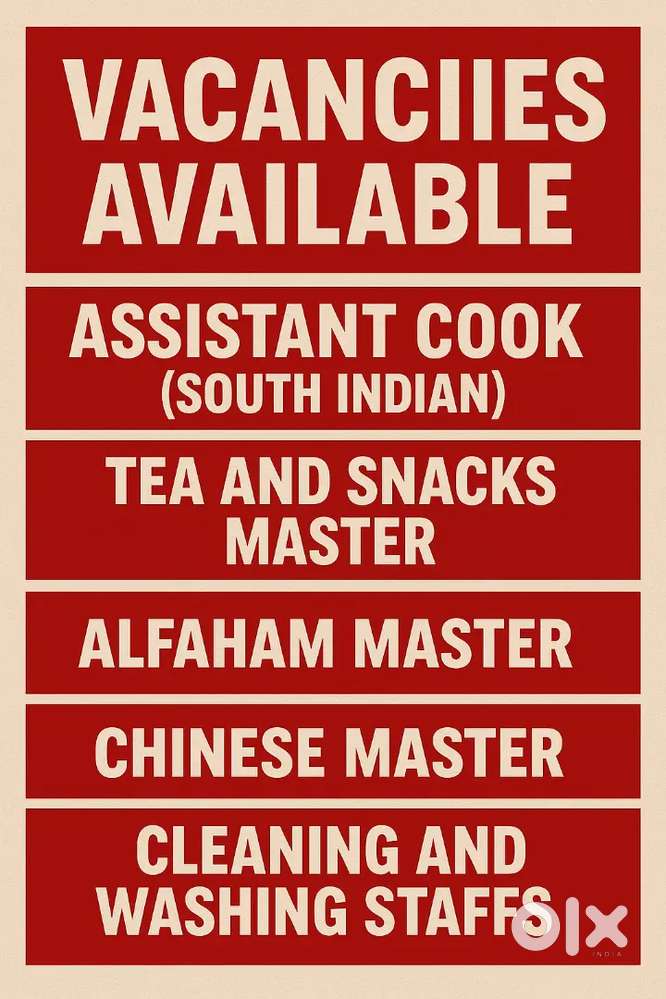 Assistant cook, cleaning staff, washing staff, tea and snacks master