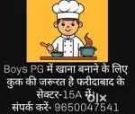 Cook Chahiye boys PG ke liye sector 15A mein