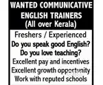 Wanted commumicative ENGLISH teachers for KERALA