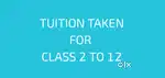 Tuition taken for class 2 to 12.