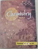 NCERT CLASS-12 Chemistry Part-I and Part-II