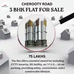 CHEROOTY ROAD 3 BHK FLAT FOR SALE: 75 LAKHS