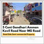 Near MG Road 5 Cent Square Plot Gandhari amman kovil Road Commercial