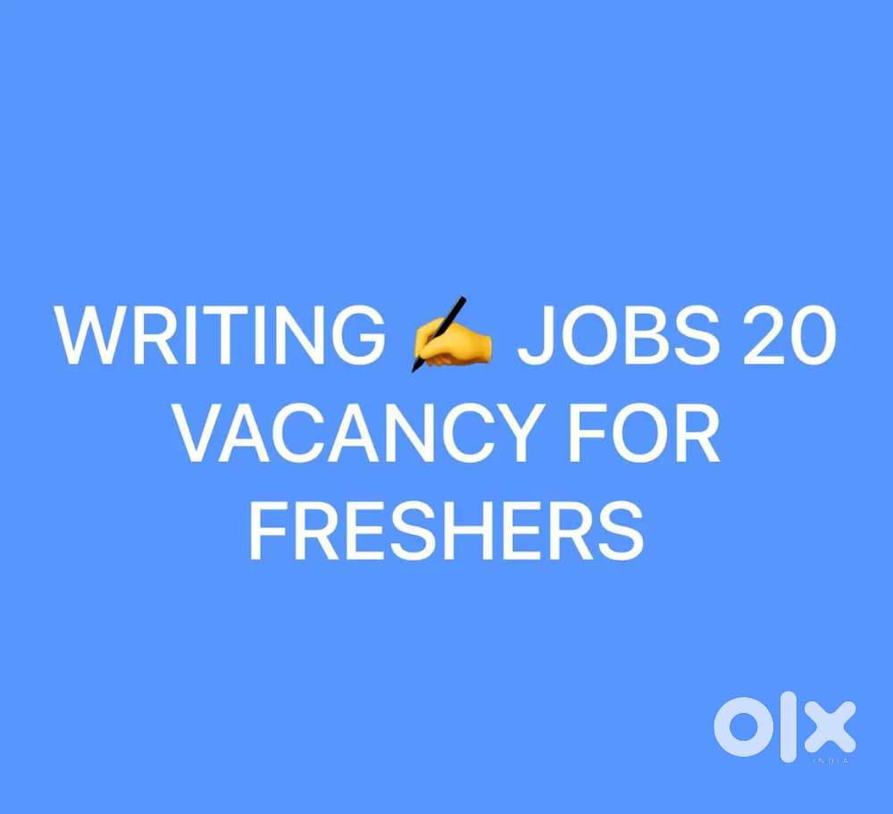 WRITING JOBS 20 VACANCY FOR FRESHER'S