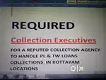 Wanted Collection Executive for Reputed Bank collection Agency