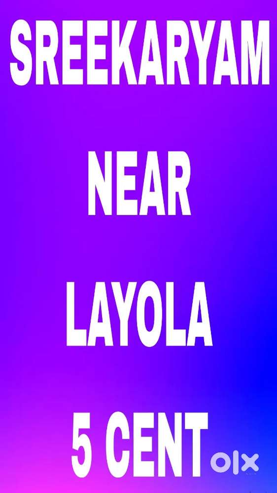 SREEKARYAM NEAR LAYOLA SCHOOL 5 CENT