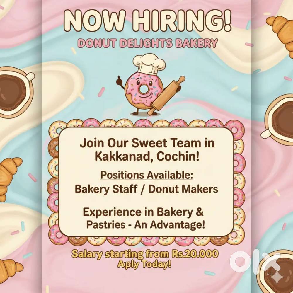 Need Staff with Bakery experience for Donut Shop in Kakkanad,  Cochin