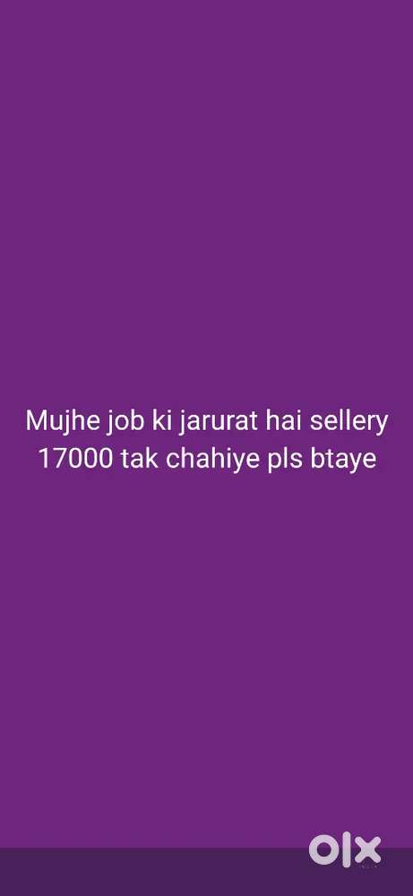 Job ki jarurat hai Mujhe pls btaye