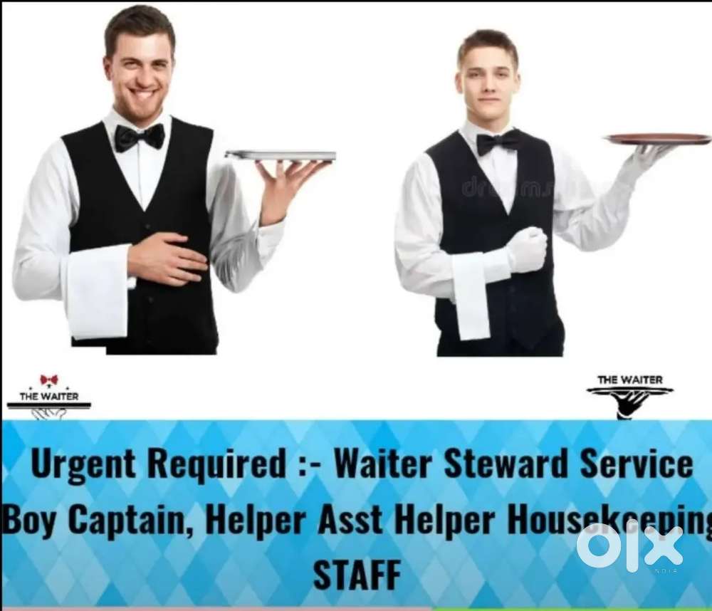 Required :- Waiter //  Steward //  K Helper // Moriwala Fresher