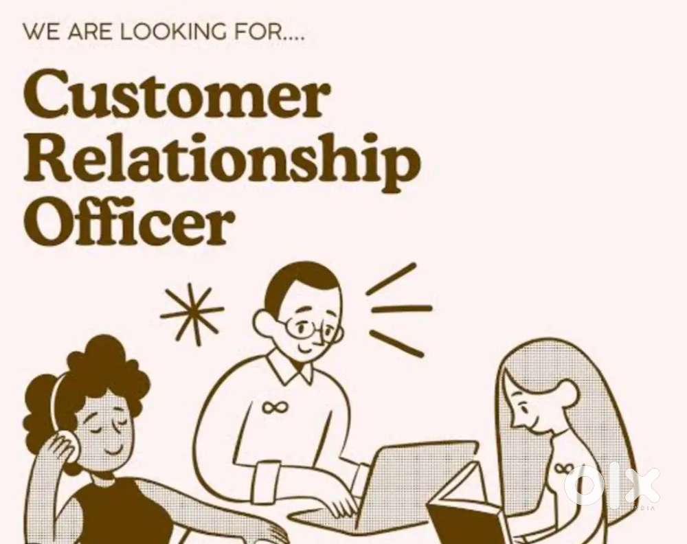 Wanted customer relationship officer