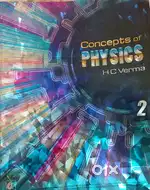 CONCEPTS OF PHYSICS-HC VERMA VOL2  for class 12