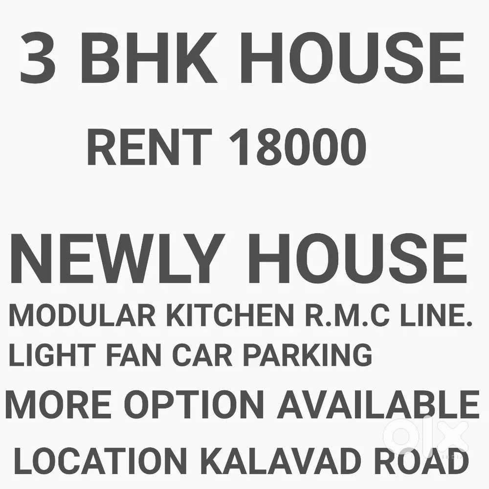 HI CLIENT 3 BHK HOUSE FOR RENT KALAVAD ROAD