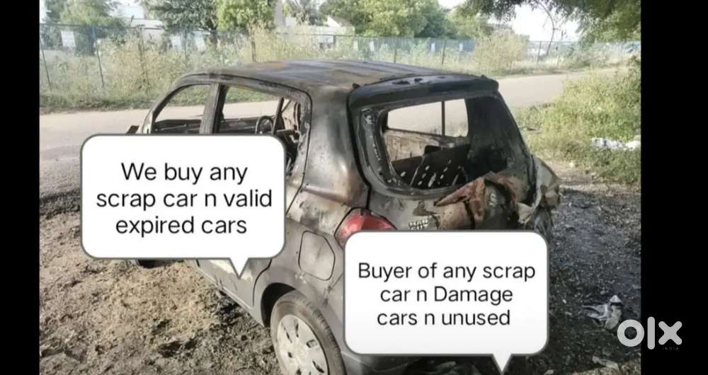 We buy all scrap car n Damage cars n unused cars n waste car