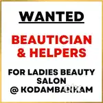 Female Beautician & Female Helpers Wanted