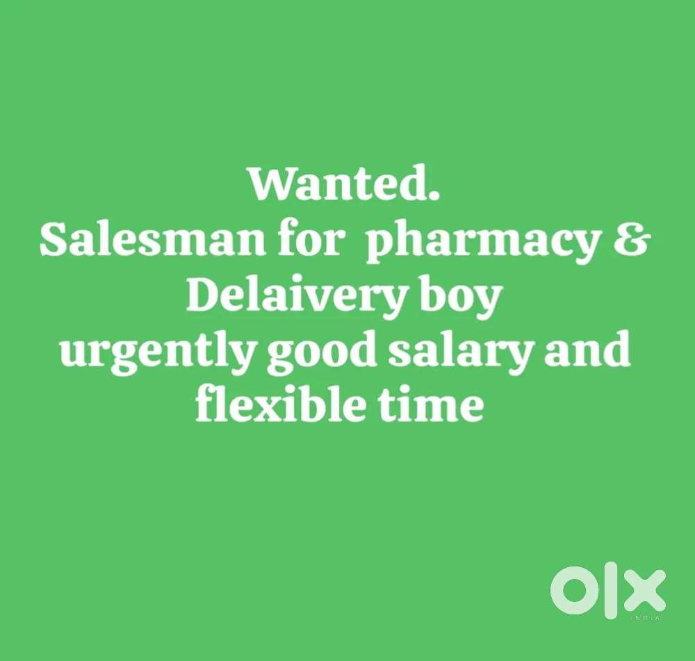 Salesman for pharmacy and Helper for kirana