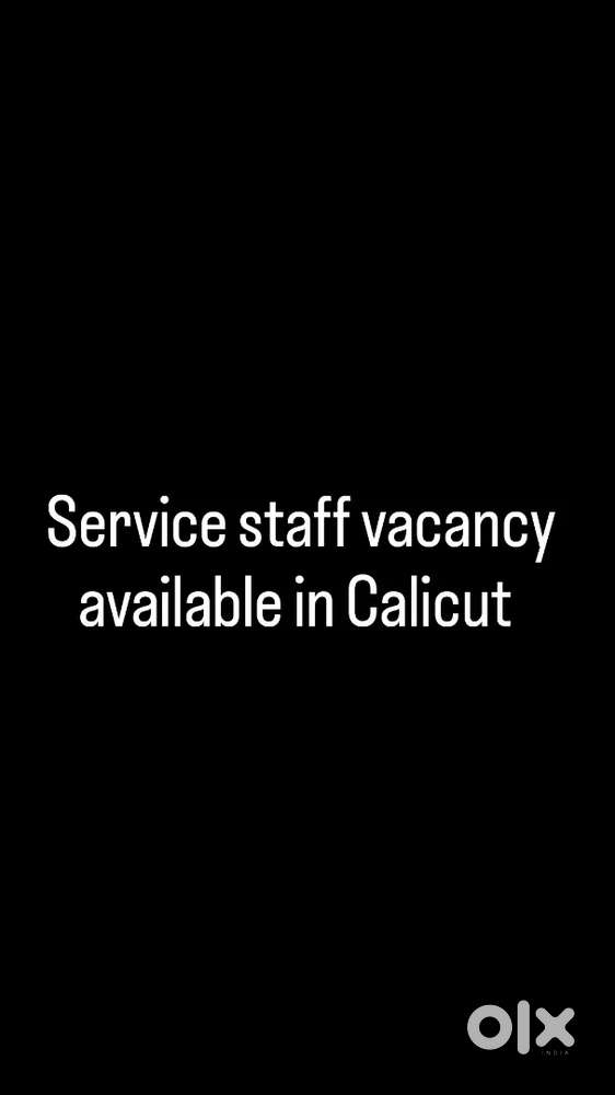 Service staff vacancy available in cafe at Calicut