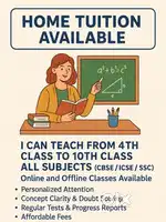 I can teach from 4th class to 10th class all subjects(CBSE/ ICSE/ SSC)