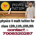 PHYSICS & MATH TUTION for 12th,11th,10th ,9th and IIT coaching