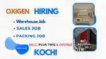 SSLC ABOVE OXIGEN WAREHOUSE JOB COCHIN FREE FOOD ACCOMODATION