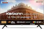 Brand New Karbonn 55 inches Karnival Series 4K Ultra HD Smart LED TV