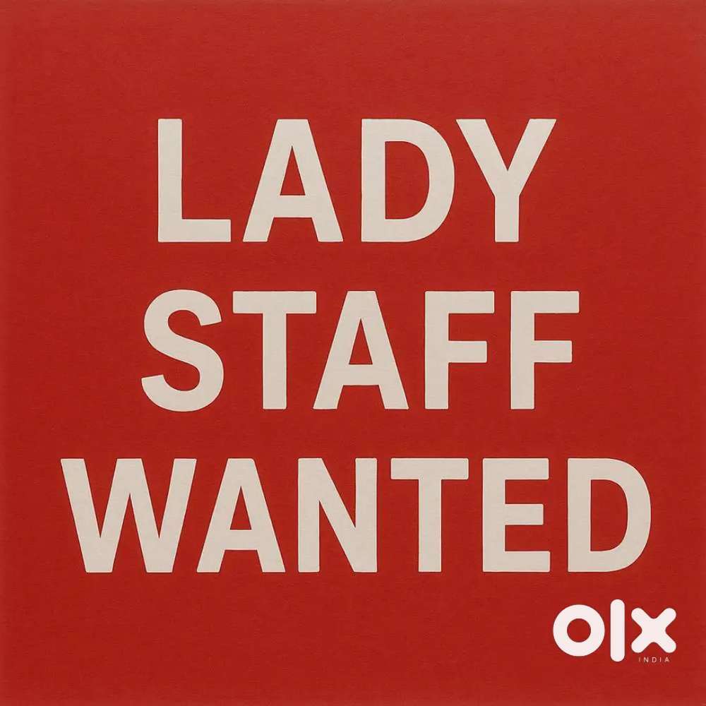 LADY STAFF WANTED. Near ULOOR TVM