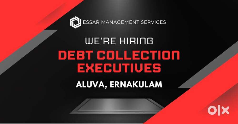 DEBT COLLECTION EXECUTIVE – ALUVA, ERNAKULAM