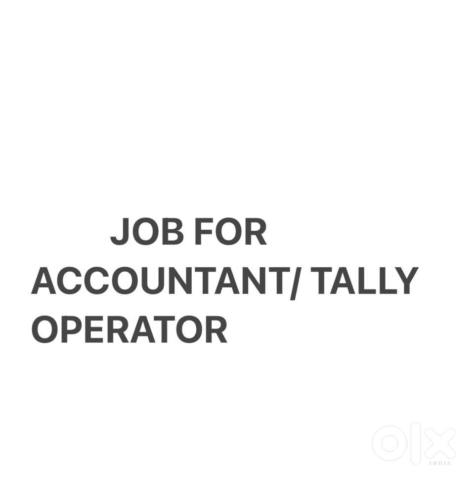 ACCOUNTANT/ TALLY OPERATOR MALE