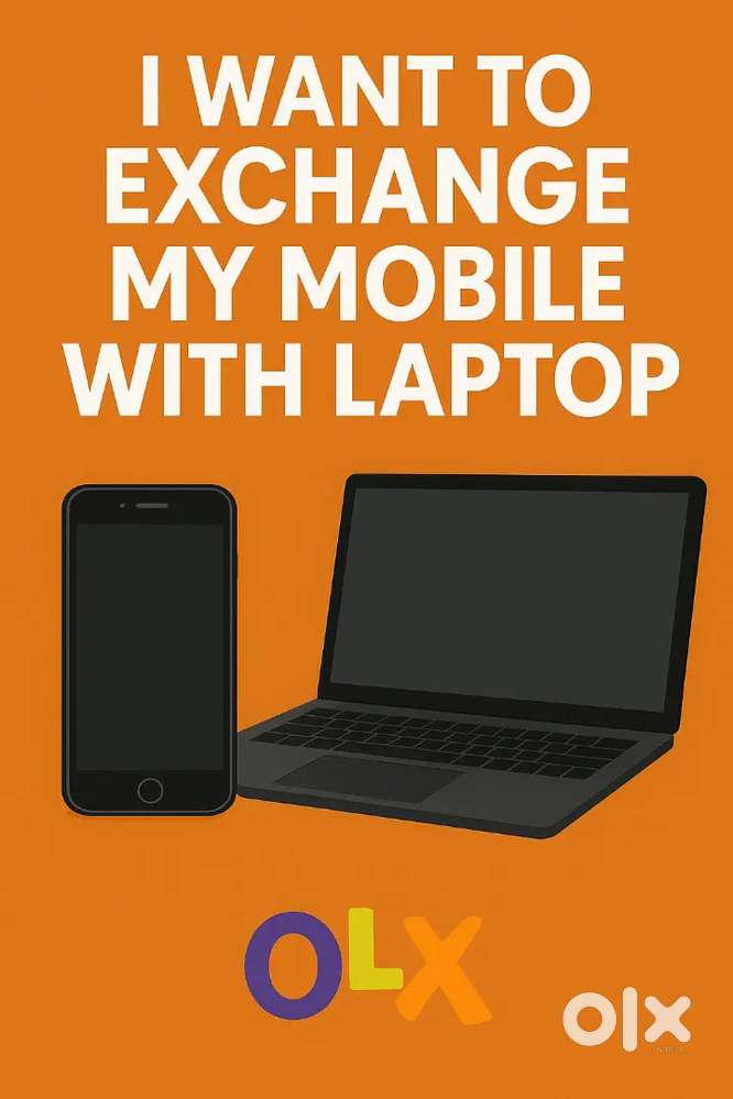 I want to Exchange my mobile with laptops