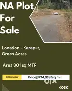 NA PLOT FOR SALE, KARAPUR , AREA301, PRICE@₹14, 999/SQ MTR